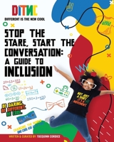 STOP THE STARE, START THE CONVERSATION: A GUIDE TO INCLUSION B0C5P9LYY9 Book Cover