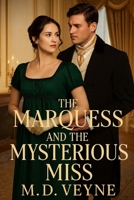 The Marquess and the Mysterious Miss (The Scandalous Governesses) B0FNK1J2CP Book Cover