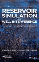 Reservoir Simulation and Well Interference: Parent-Child, Multilateral Well and Fracture Interactions (Advances in Petroleum Engineering) 1119283442 Book Cover