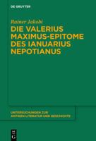 Die Valerius Maximus-Epitome Des Ianuarius Nepotianus 3110266008 Book Cover