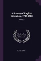 A Survey of English Literature 1780-1880, Volume 2... 1147065497 Book Cover