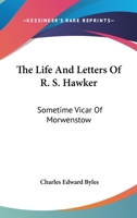 The Life and Letters of R. S. Hawker: 1017382980 Book Cover
