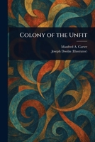 Colony of the Unfit 1023549875 Book Cover