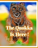 The Quokka Is Here. 1715353757 Book Cover