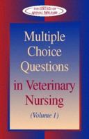 Multiple Choice Questions in Veterinary Nursing: Volume 1 0750636114 Book Cover