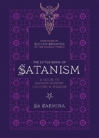 The Little Book of Satanism: A Guide to Satanic History, Culture, and Wisdom 1646044223 Book Cover