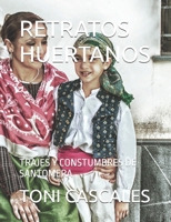 RETRATOS HUERTANOS: TRAJES Y CONSTUMBRES DE SANTOMERA (Spanish Edition) B0FKM2CN67 Book Cover