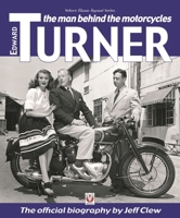 Edward Turner: The Man Behind the Motorcycles 1787111415 Book Cover