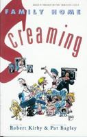 Family Home Screaming 1892936089 Book Cover