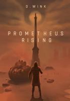 Prometheus Rising: a dystopian novel (Prometheus Dystopian Series) 3981975634 Book Cover