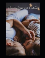 The Professional Cuddler B0FPMQ88S6 Book Cover