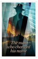 The Man Who Changed His Name 1786129396 Book Cover