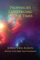 Prophecies Converging in Our Times 198198173X Book Cover