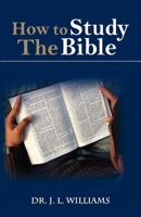 How to Study the Bible 0982863047 Book Cover