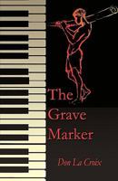 The Grave Marker 1426913311 Book Cover