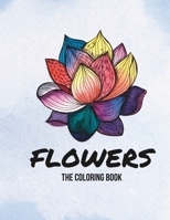 FLOWERS: The Coloring Book B0BW3HG1LK Book Cover