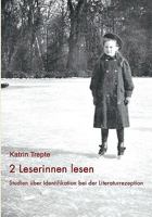 2 Leserinnen lesen: Studien über Indentifikation bei Literaturrezeption 3833420863 Book Cover