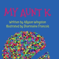 My Aunt K 0578424398 Book Cover
