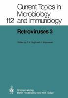 Current Topics in Microbiology and Immunology, Volume 112: Retroviruses 3 3642696791 Book Cover