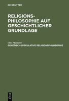 Genetisch-Spekulative Religionsphilosophie 3111074552 Book Cover