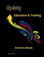 Exploring Education & Training Activity Book 1516842618 Book Cover