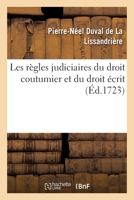 Les règles judiciaires du droit coutumier et du droit écrit 2329450036 Book Cover