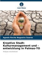 Kreative Stadt: Kulturmanagement und -entwicklung in Palmas-TO (German Edition) 6207875982 Book Cover