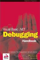 Visual Basic .NET Debugging Handbook 1861007299 Book Cover