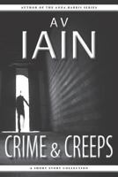 Crime and Creeps: A Short Story Collection 1785320394 Book Cover