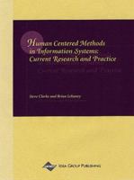 Human Centered Methods in Information Systems: Current Research and Practice 1878289640 Book Cover
