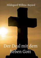 Der Deal mit dem lieben Gott 373473374X Book Cover