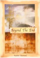 Beyond the End 0982459106 Book Cover