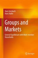Groups and Markets: General Equilibrium with Multi-member Households 3319605151 Book Cover