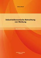 Industrie�konomische Betrachtung von Werbung 3956840283 Book Cover