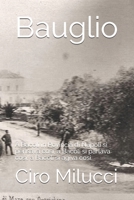Bauglio: A Bacoli in Povincia di Napoli si pensava così, a Bacoli si parlava così, a Bacoli si agiva cosi. B08P69M55H Book Cover