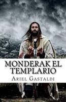 Monderak el Templario: La Orden de Fraga 1533340455 Book Cover