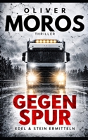 Gegenspur: Ein Edel & Stein Thriller (Kripo Berlin / Edel und Stein ermitteln) (German Edition) B0H6BG9VM2 Book Cover