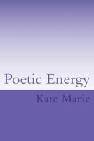 Poetic Energy 1722659548 Book Cover