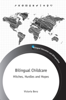 Bilingual Childcare: Hitches, Hurdles and Hopes 1783099178 Book Cover