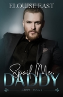 Spoil Me, Daddy 1915638313 Book Cover