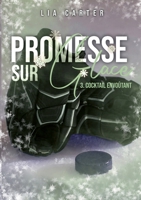Promesse sur glace: Cocktail envoûtant (French Edition) 2322569178 Book Cover