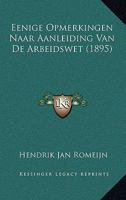Eenige Opmerkingen Naar Aanleiding Van De "Arbeidswet" 1167553136 Book Cover