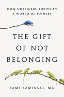 The Gift of Not Belonging 0316576085 Book Cover