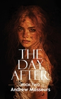 The Day After: A Day in the Life Series, Book Two 969449298X Book Cover