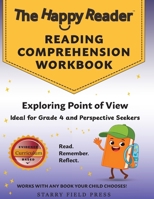 The Happy Reader: Reading Comprehension Workbook, Grade 4: Point of View (The Happy Reader Workbooks) B0GN4L7LCB Book Cover