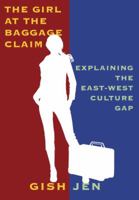 The Girl at the Baggage Claim: Explaining the East-West Culture Gap 1101972068 Book Cover