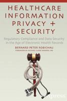 Healthcare Information Privacy and Security: Regulatory Compliance and Data Security in the Age of Electronic Health Records 1430266767 Book Cover