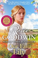 Our Fair Lily: The first book in the brand-new Flower Girls collection from Britain's best-loved saga author (1) 1804183040 Book Cover
