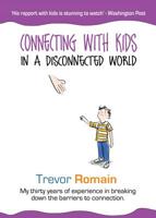 Connecting With Kids in a Disconnected World 1643399950 Book Cover