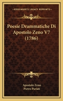 Poesie Drammatiche Di Apostolo Zeno ... 1018481192 Book Cover